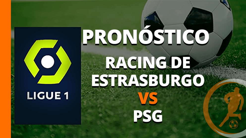 pronostico racing de estrasburgo vs psg 27 mayo 2023