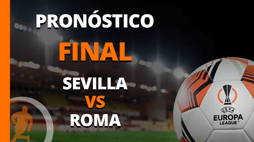 pronostico final sevilla vs roma 31 mayo 2023