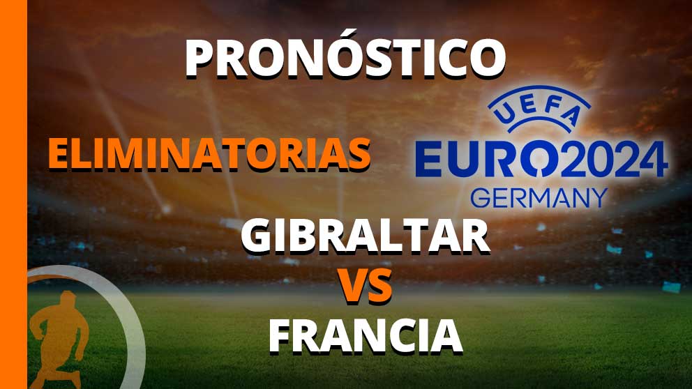 pronóstico eliminatorias girbraltar vs francia 16 de junio 2023 UEFA Euro 2024 germany