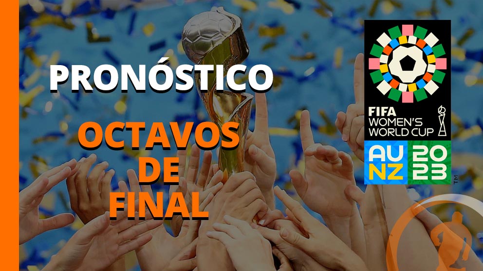 pronostico mundial femenino octavos final 06 agosto 2023