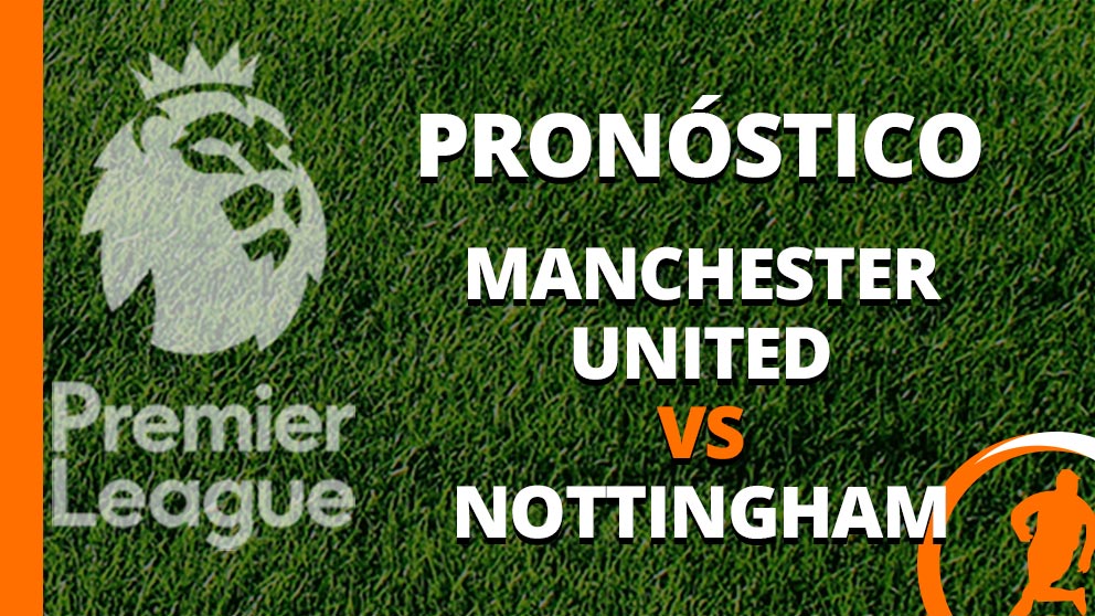 pronostico manchester united nottingham 26 agosto 2023