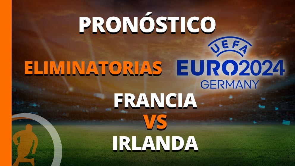 Pronóstico Francia vs Irlanda Euro 2024 7 de septiembre