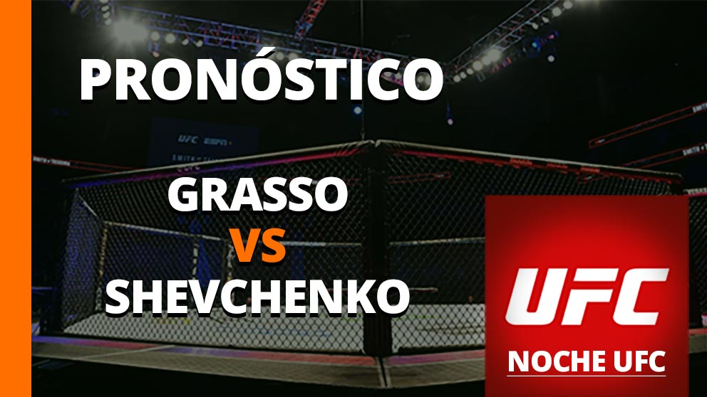 Pronóstico Grasso vs Shevchenko Noche UFC 16 de septiembre