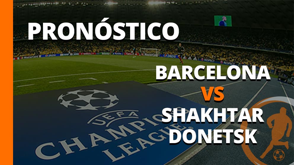 Shakhtar vs barcelona pronostico