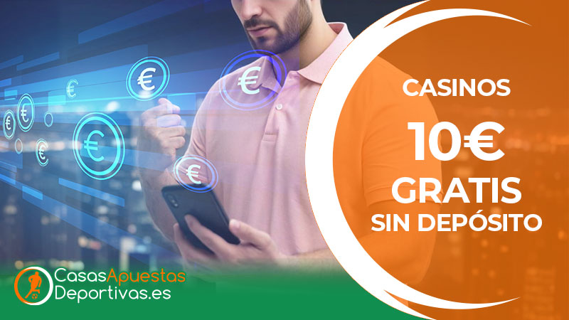 casinos 10 euros gratis sin deposito