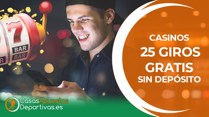 casino con 25 giros gratis sin deposito