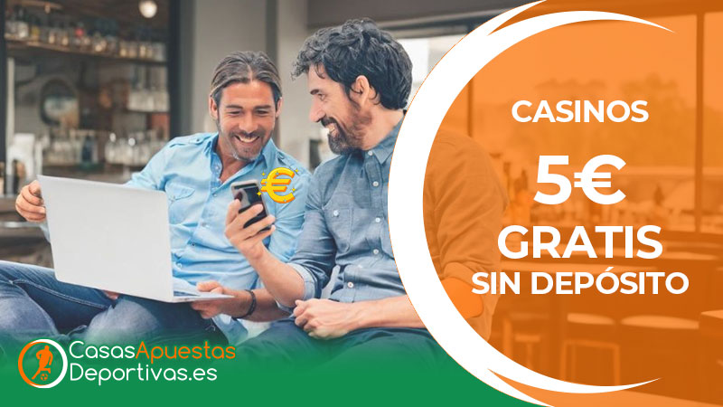 casinos 5 euros gratis sin deposito